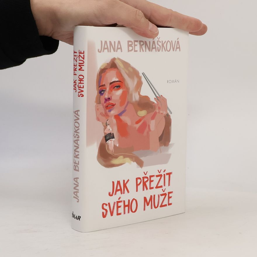 Jana Bernášková Jak přežít svého muže