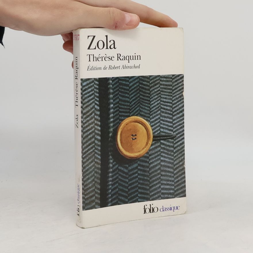 Émile Zola Therese Raquin - Édition de Robert Abirached
