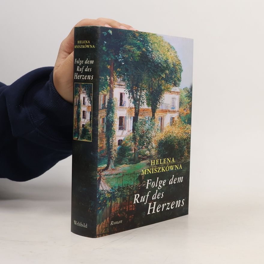 Helena Mniszek Folge dem Ruf des Herzens