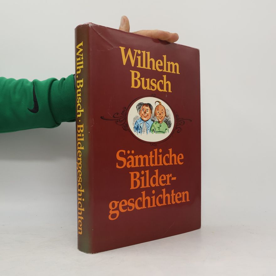 Wilhelm Busch Sämtliche Bildergeschichten