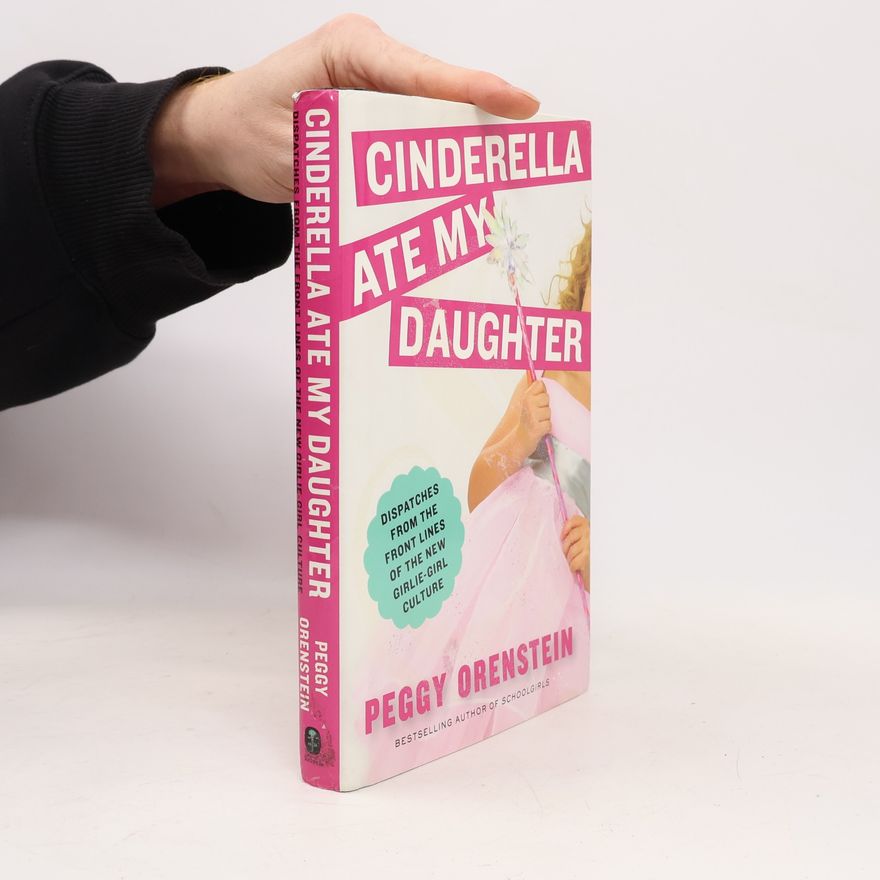 Peggy Orenstein Cinderella Ate My Daughter