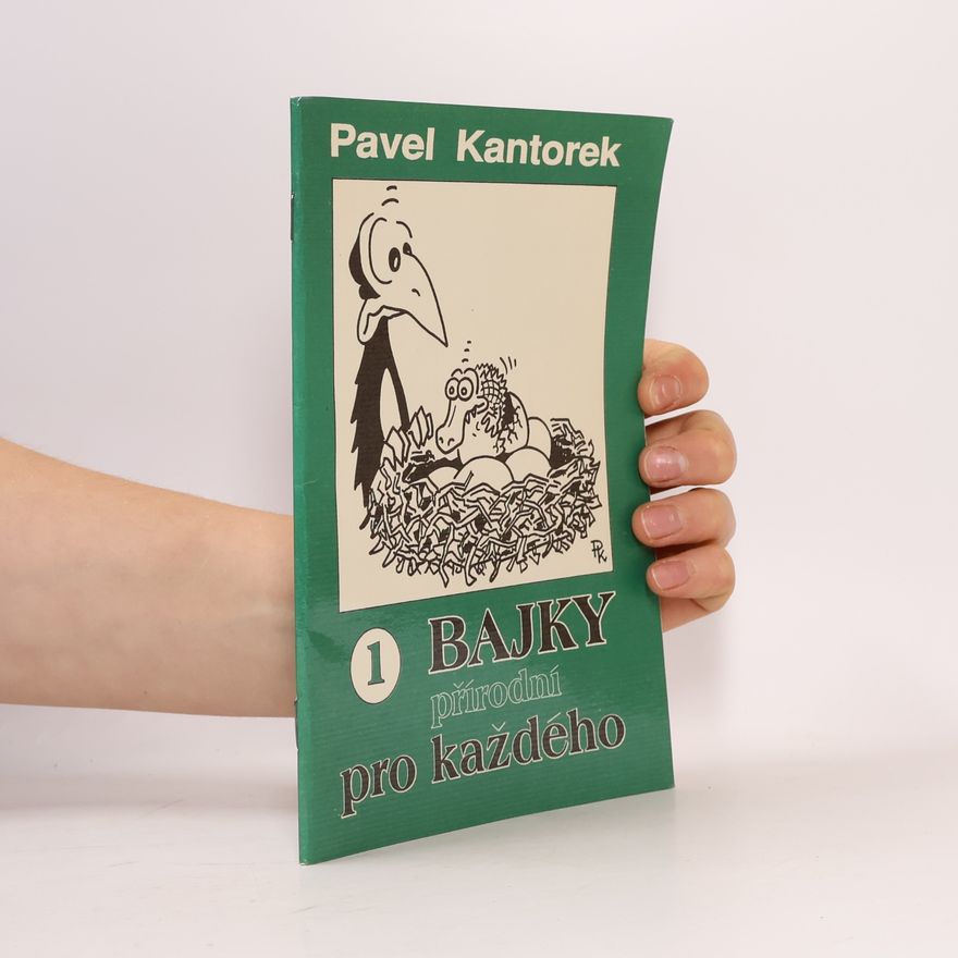 Pavel Kantorek Bajky přírodní pro každého. 1. díl