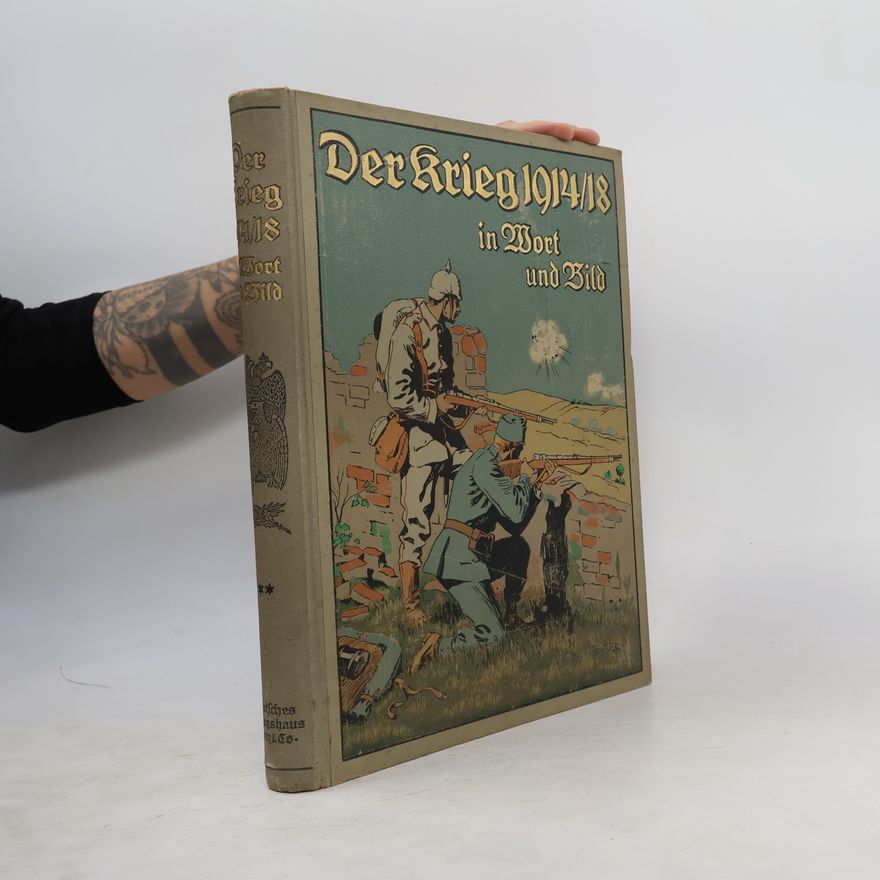 Autorenkollektiv Der Krieg 1914/18 in Wort und Bild
