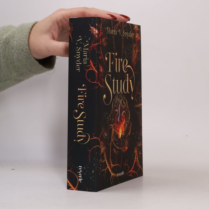 Maria V. Snyder Fire Study. Roman | Romantasy trifft auf Dark Academia