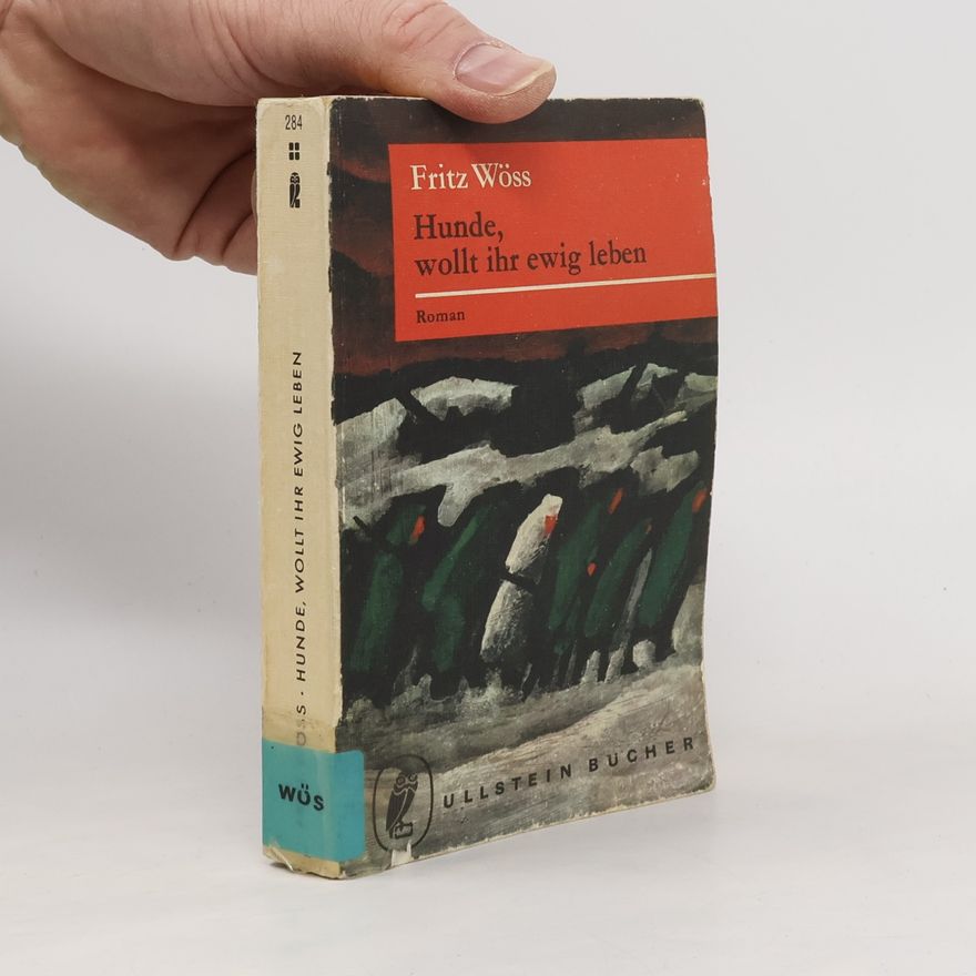 Fritz Wöss Hunde, wollt ihr ewig leben