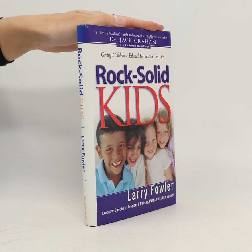 Larry Fowler Rock-Solid KIDS