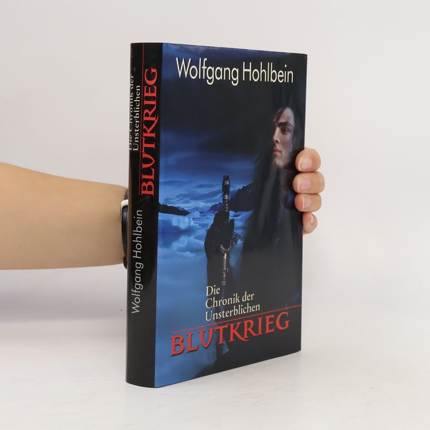 Wolfgang Hohlbein Die Chronik der Unsterblichen. Blutkrieg