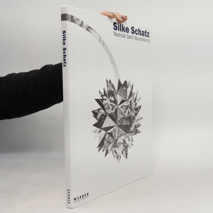 Silke Schatz Edition Young Art: Silke Schatz, Radical Self, Wurzelkind