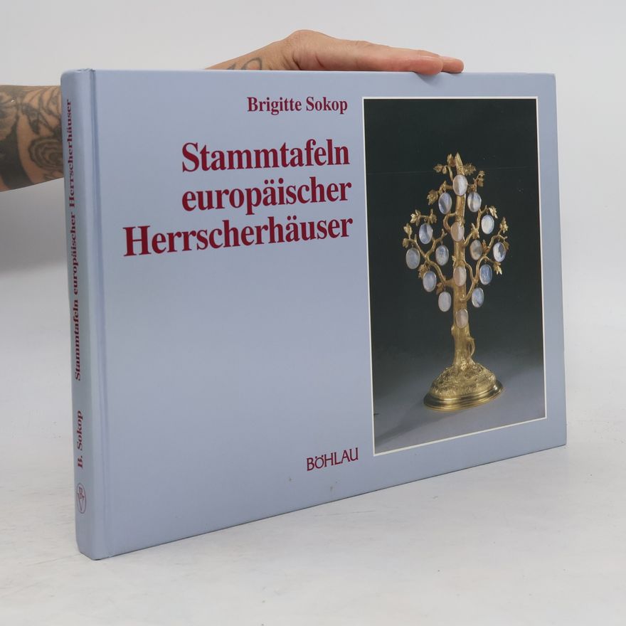Brigitte Sokop Stammtafeln europäischer Herrscherhäuser