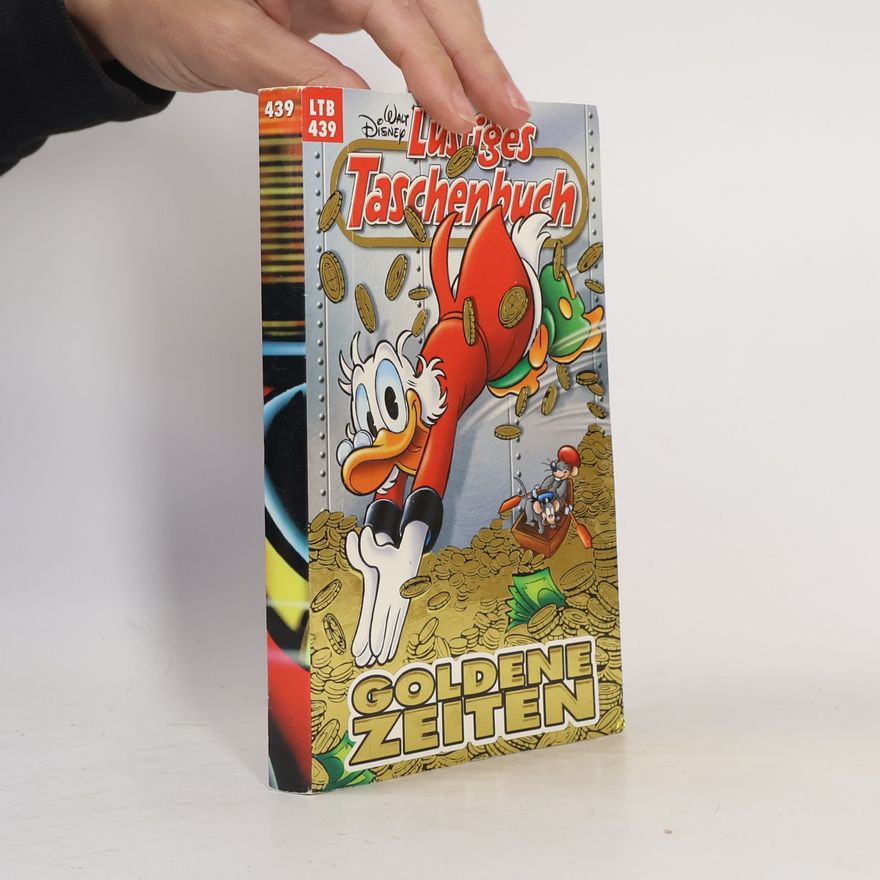 Walt Disney Lustiges Taschenbuch Nr. 439. Goldene Zeiten