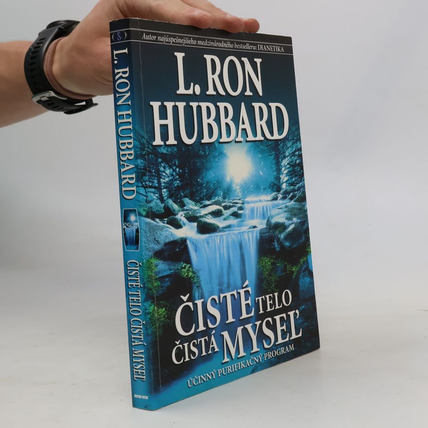 Lafayette Ronald Hubbard Čisté telo, Čistá mysľ
