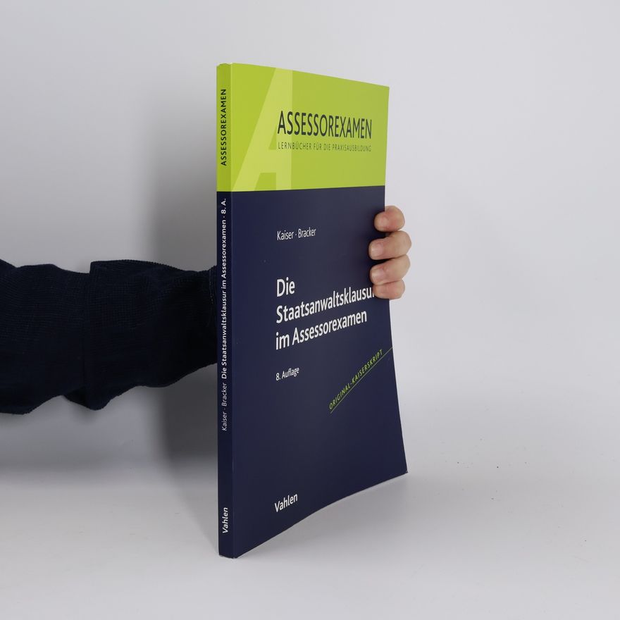 Horst Kaiser Die Staatsanwaltsklausur im Assessorexamen