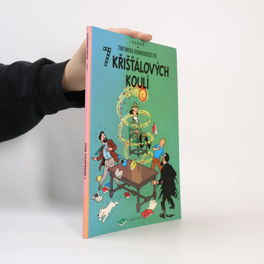 Hergé Tintinova dobrodružství. 7 křišťálových koulí