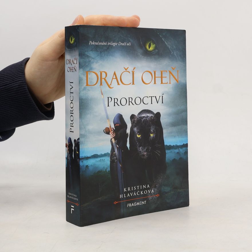Kristina Hlaváčková Dračí oheň. Proroctví