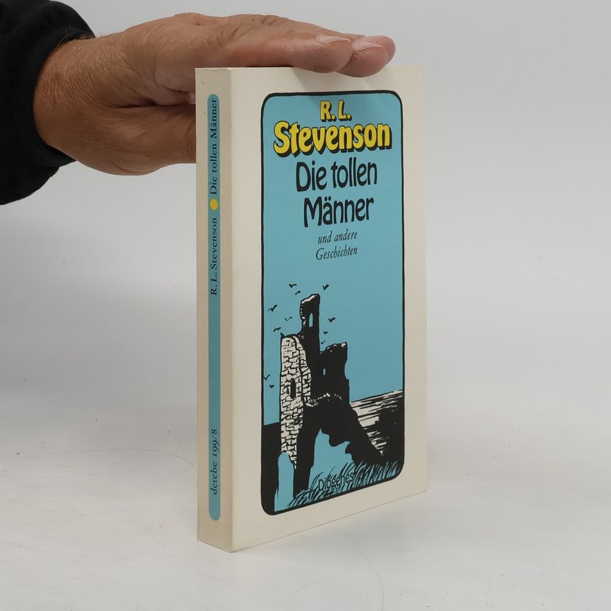 Robert Louis Stevenson Die tollen Männer