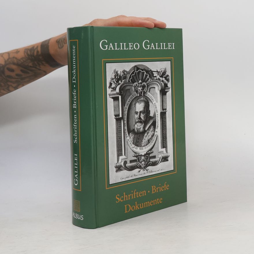 Galileo Galilei Schriften, Briefe, Dokumente