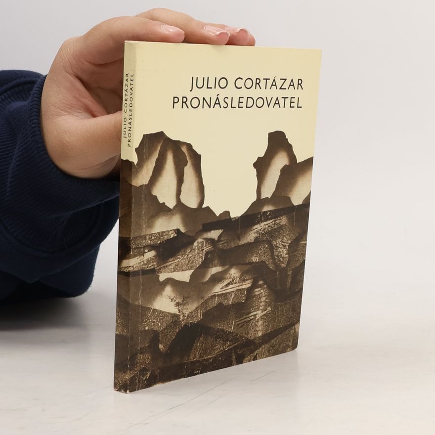 Julio Cortázar Pronásledovatel