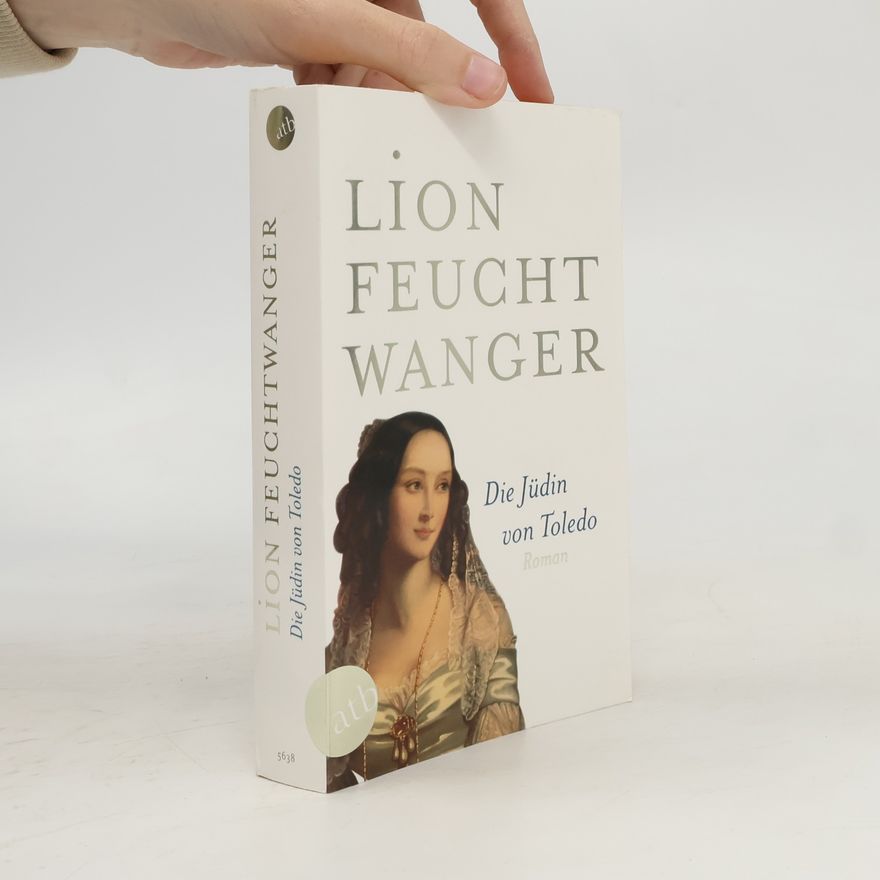 Lion Feuchtwanger Die Jüdin von Toledo