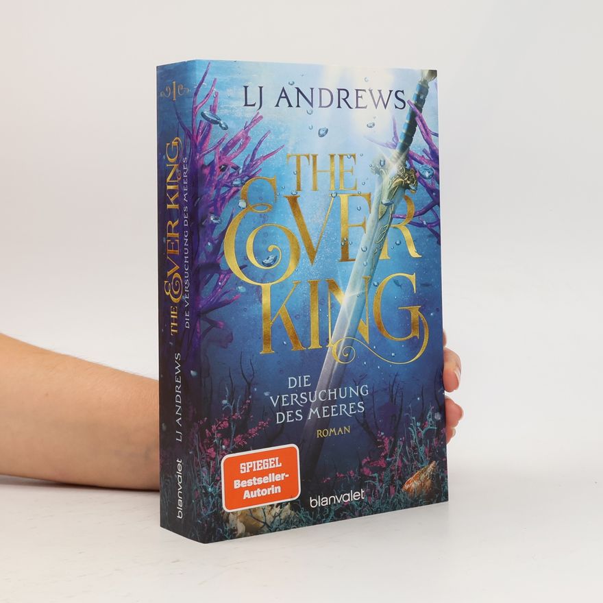 L. J. Andrews The Ever King - Die Versuchung des Meeres