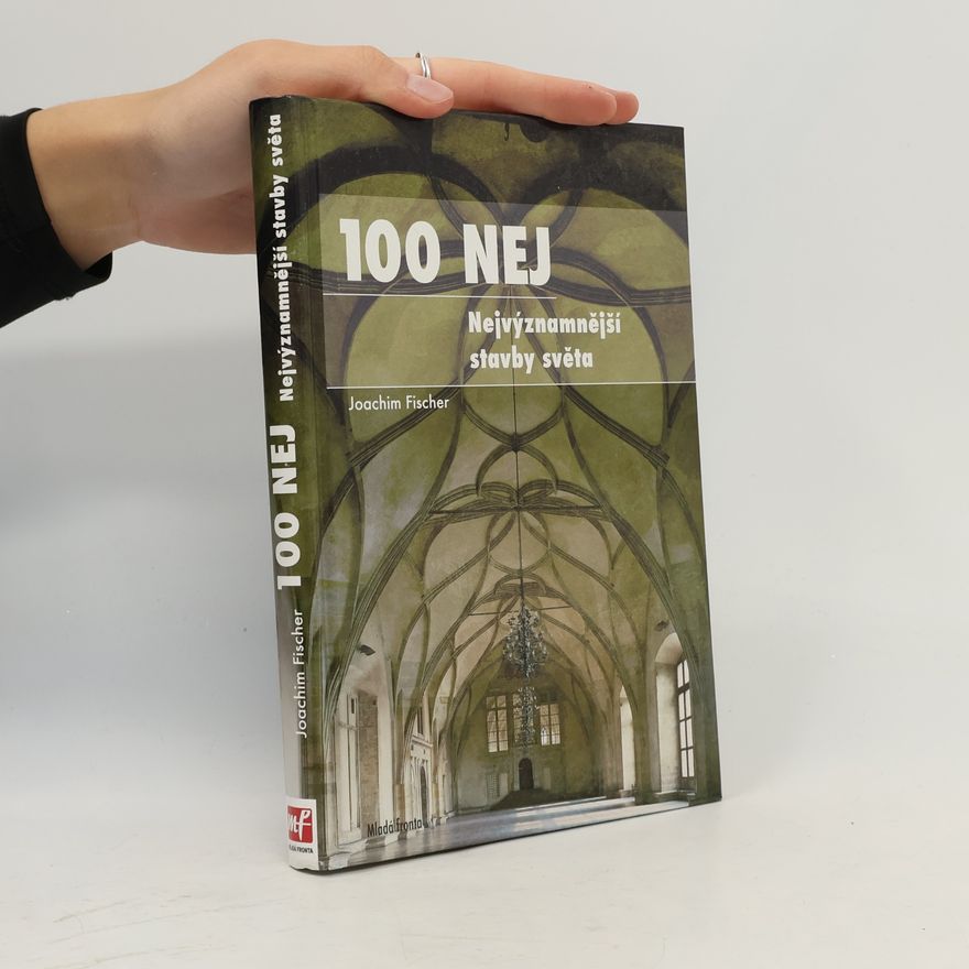 Joachim Fischer 100 nej. Nejvýznamnější stavby světa