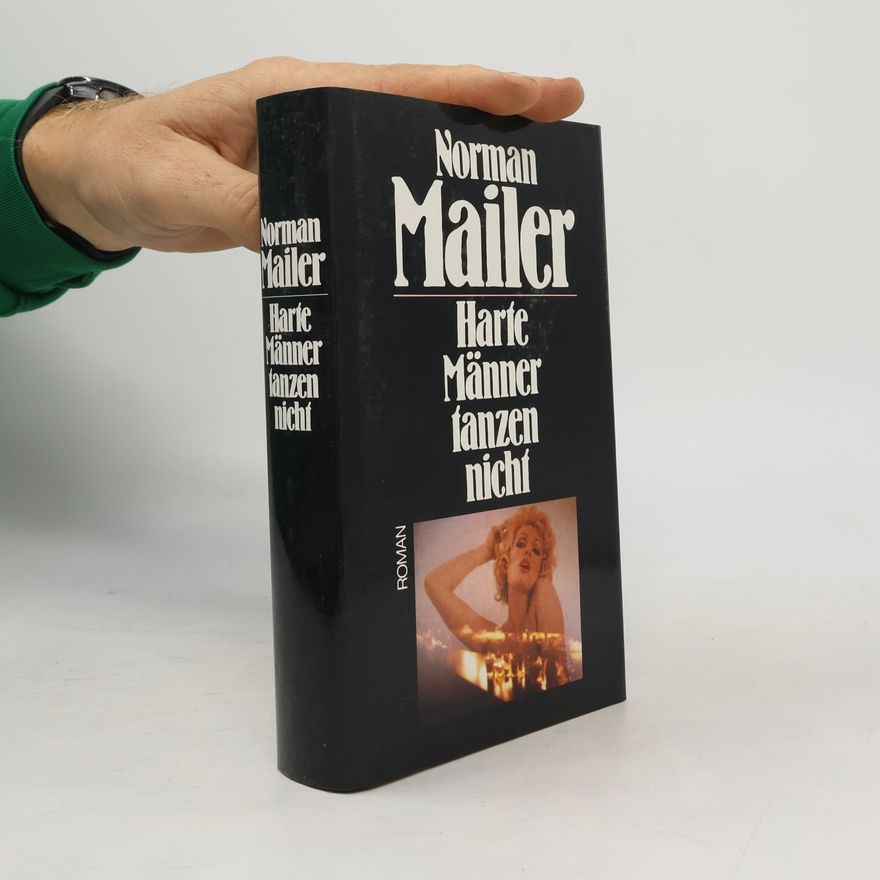 Norman Mailer Harte Männer tanzen nicht
