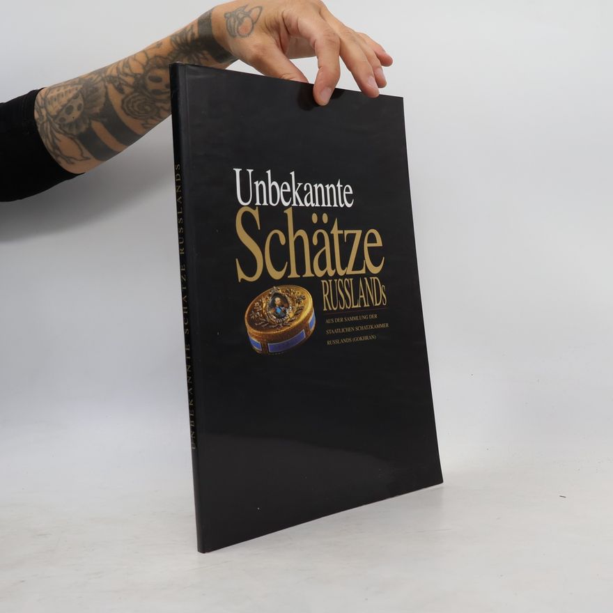 Various authors Unbekannte Schätze Russlands