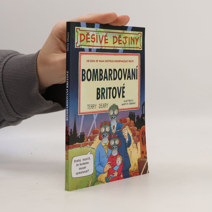 Terry Deary Bombardovaní Britové