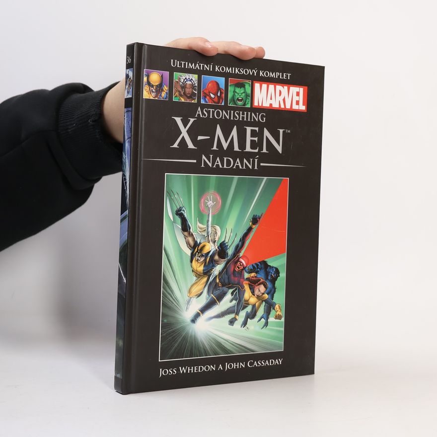 John Cassaday Ultimátní komiksový komplet 36. Astonishing X-Men. Nadaní