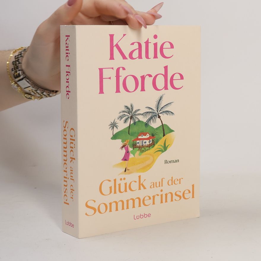 Katie Fforde Glück auf der Sommerinsel: Roman. »Katie Fforde ist die Königin traumhaft romantischer Wohlfühlgeschichten voller Zuversicht« DAILY MAIL