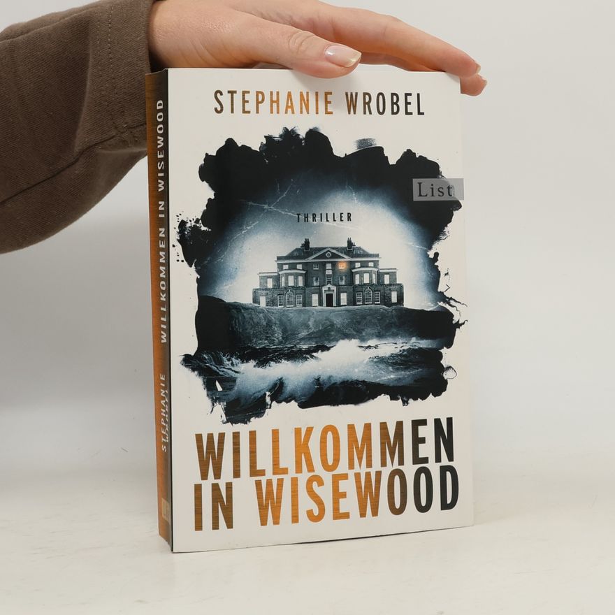 Stephanie Wrobel Willkommen in Wisewood