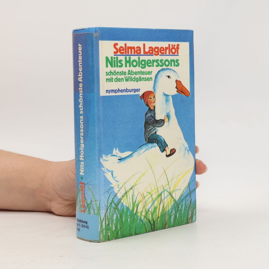 Selma Lagerlöf Nils Holgerssons schönste Abenteuer mit den Wildgänsen