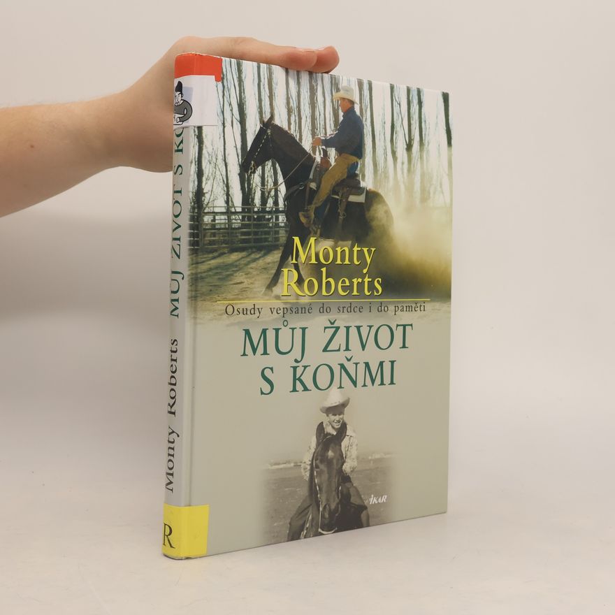 Monty Roberts Můj život s koňmi