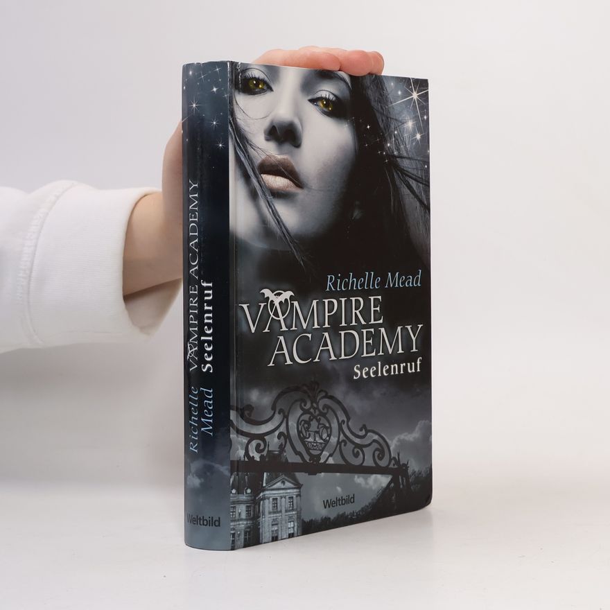 Richelle Mead Vampire Academy - Seelenruf