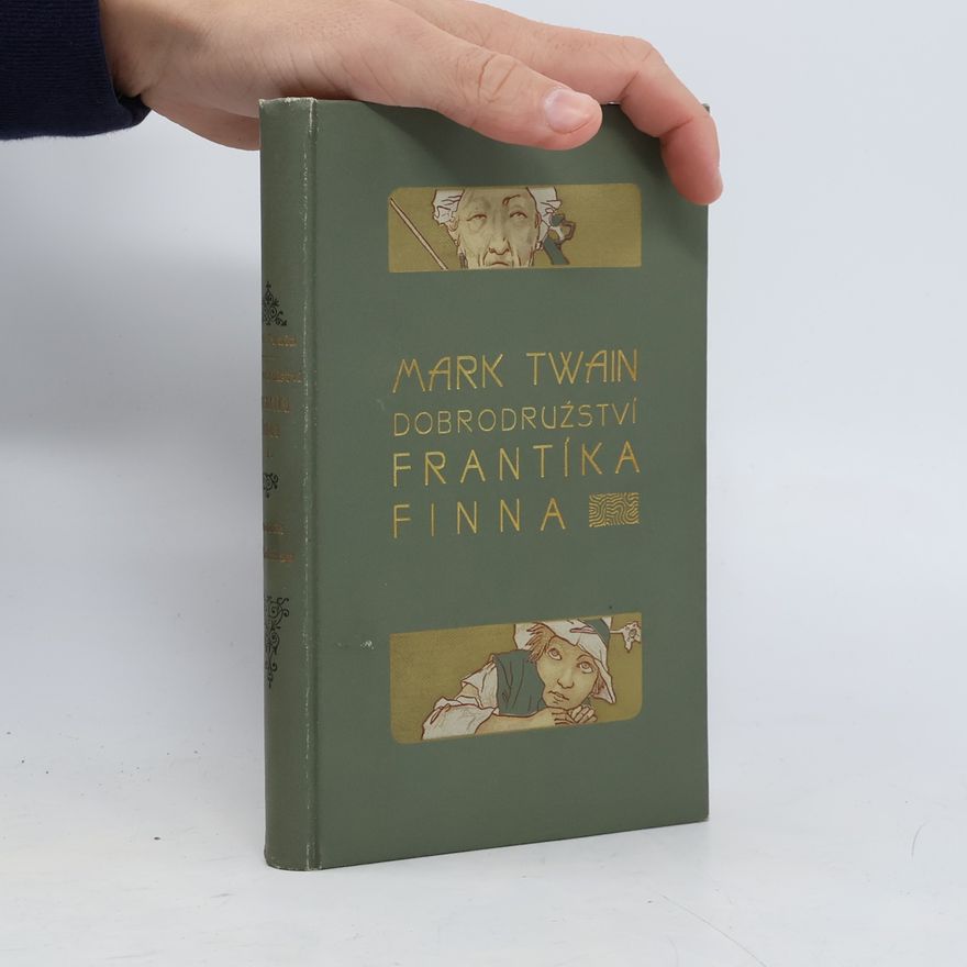 Mark Twain Dobrodružství Frantíka Finna I.