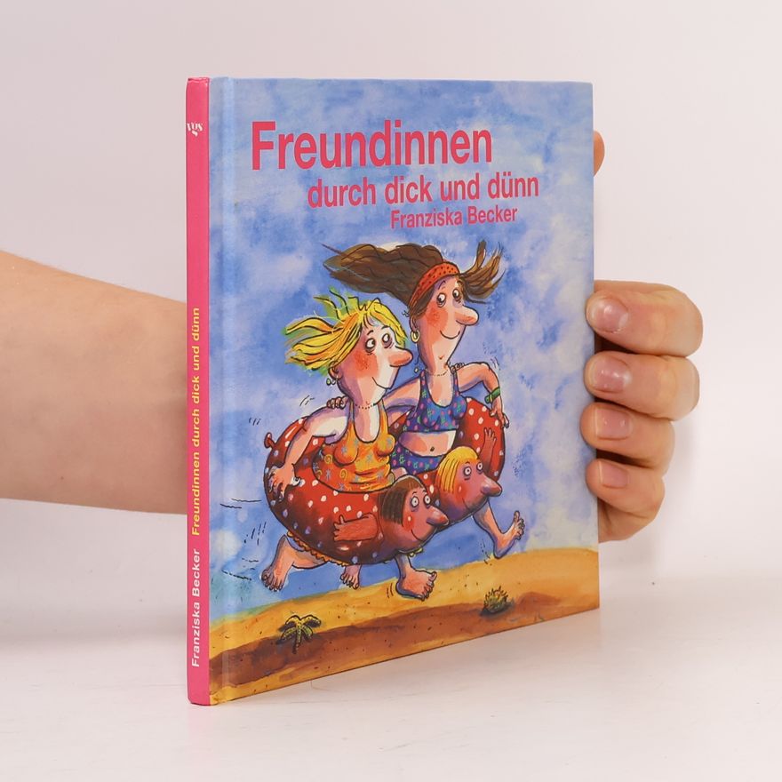 Franziska Becker Freundinnen durch dick und dünn