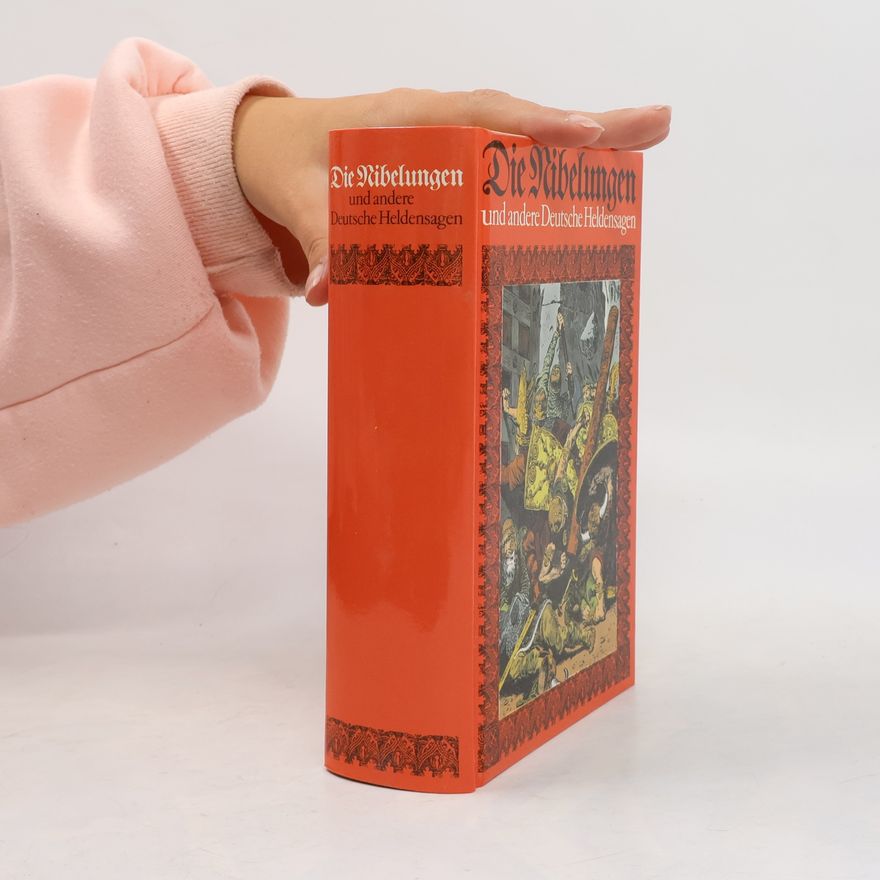 Autorenkollektiv Die Nibelungen und andere Deutsche Heldensagen