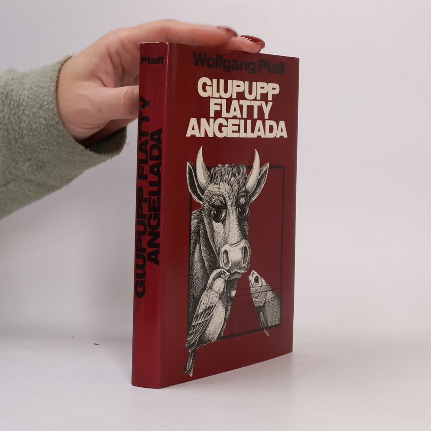 Wolfgang Pfaff Glupupp, Flatty, Angellada