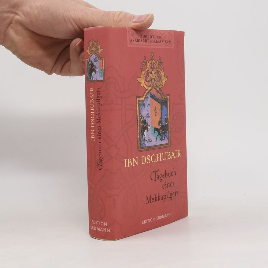 Muh ammad Ibn Ah mad Ibn G. ubair Tagebuch eines Mekkapilgers