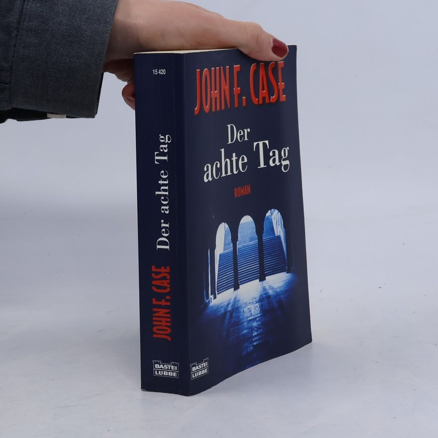 John Case Der achte Tag