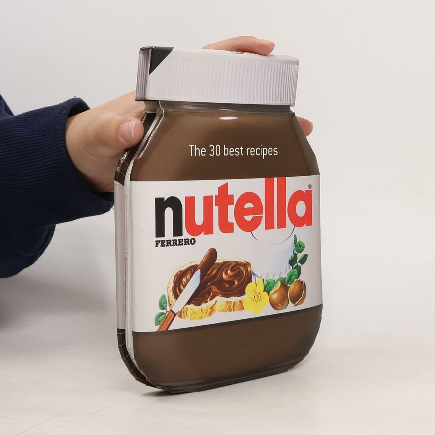 Autorenkollektiv Nutella: the 30 best recipes