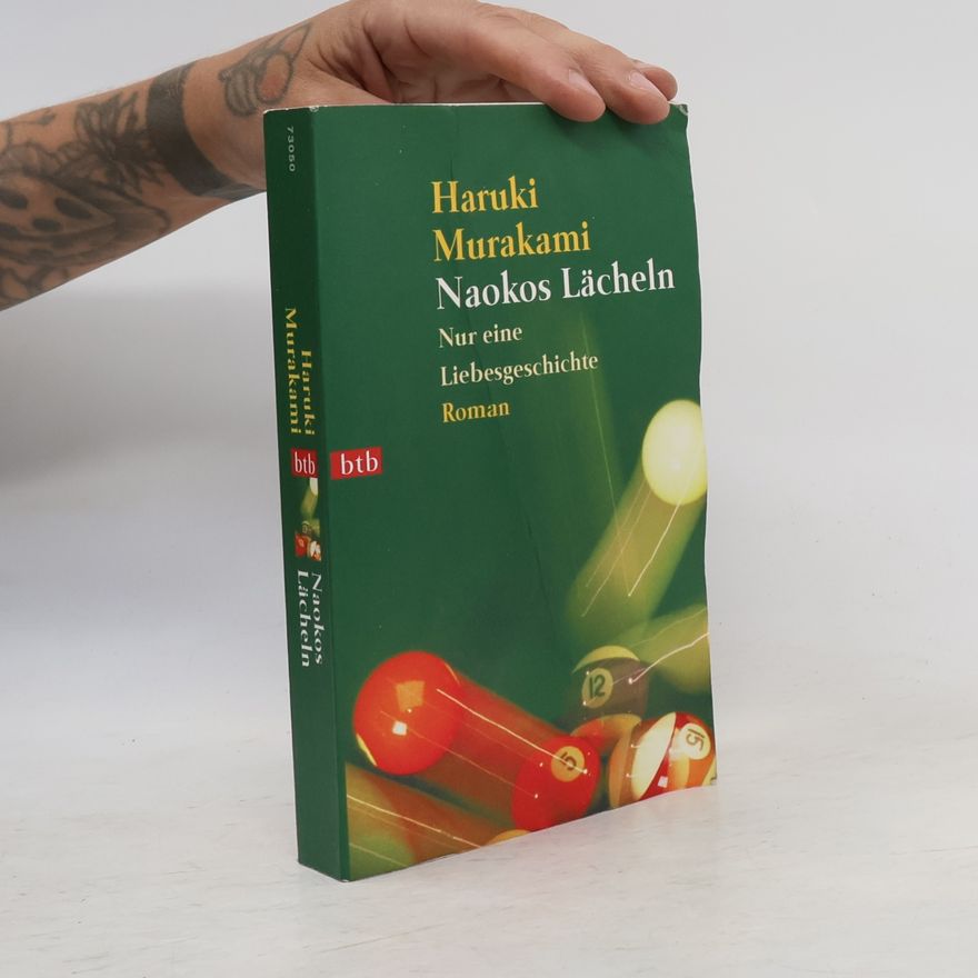 Haruki Murakami Naokos Lächeln: Nur eine Liebesgeschichte
