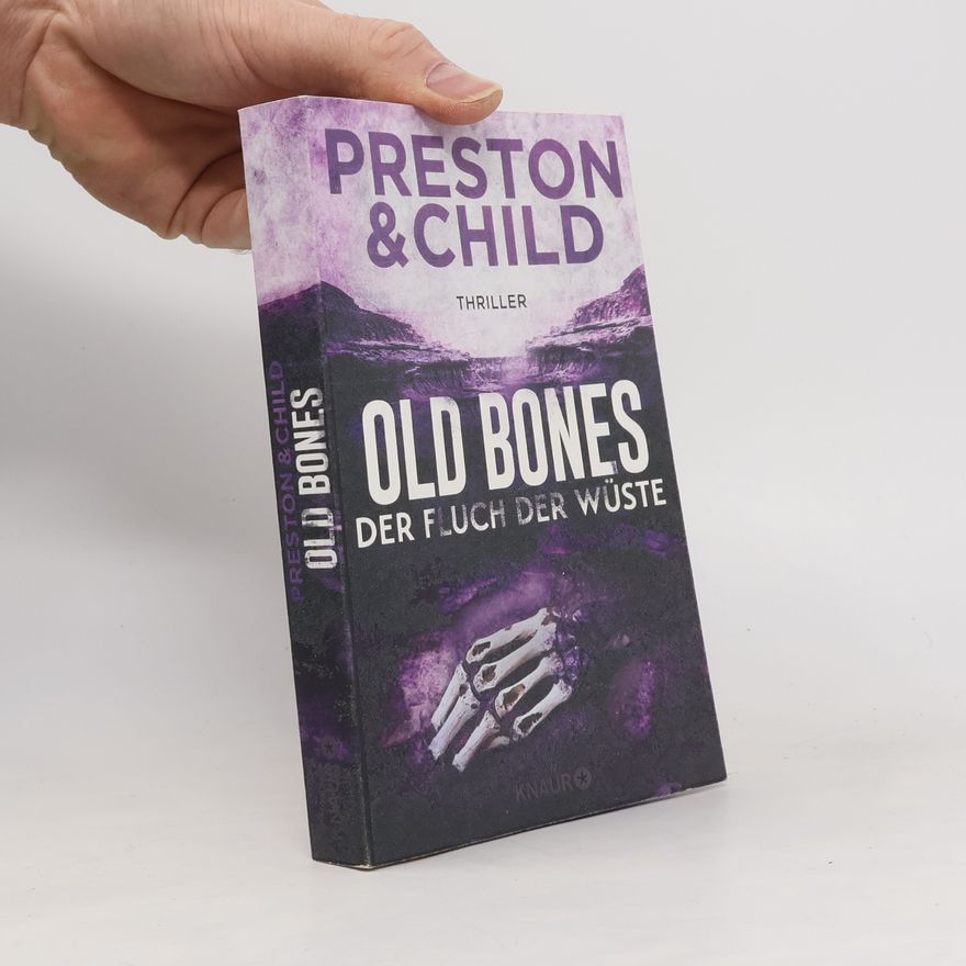 Preston & Child Cold-Case-Reihe - 5: Old Bones – Der Fluch der Wüste