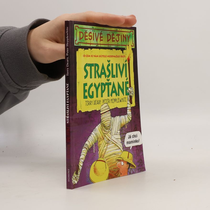Terry Deary Strašliví Egypťané.