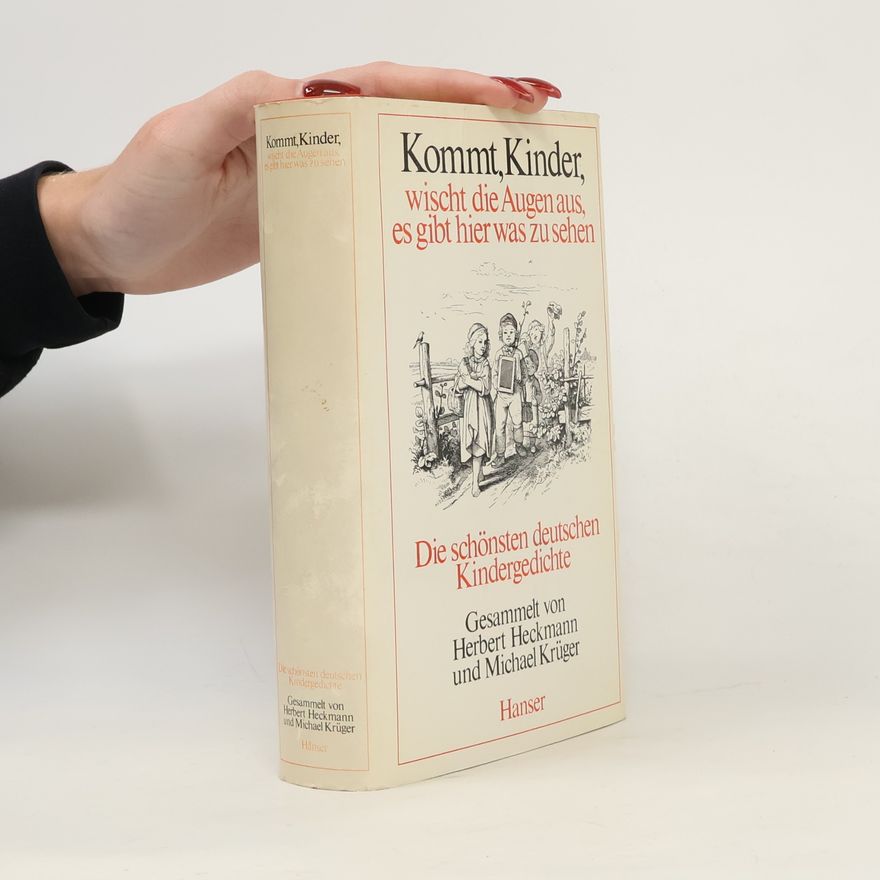 Herbert Heckmann Kommt, Kinder, wischt die Augen aus, es gibt hier was zu sehen