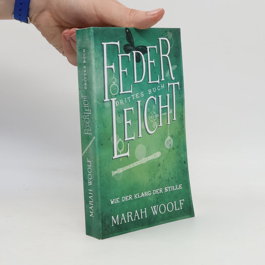 Marah Woolf FederLeicht. Wie der Klang der Stille