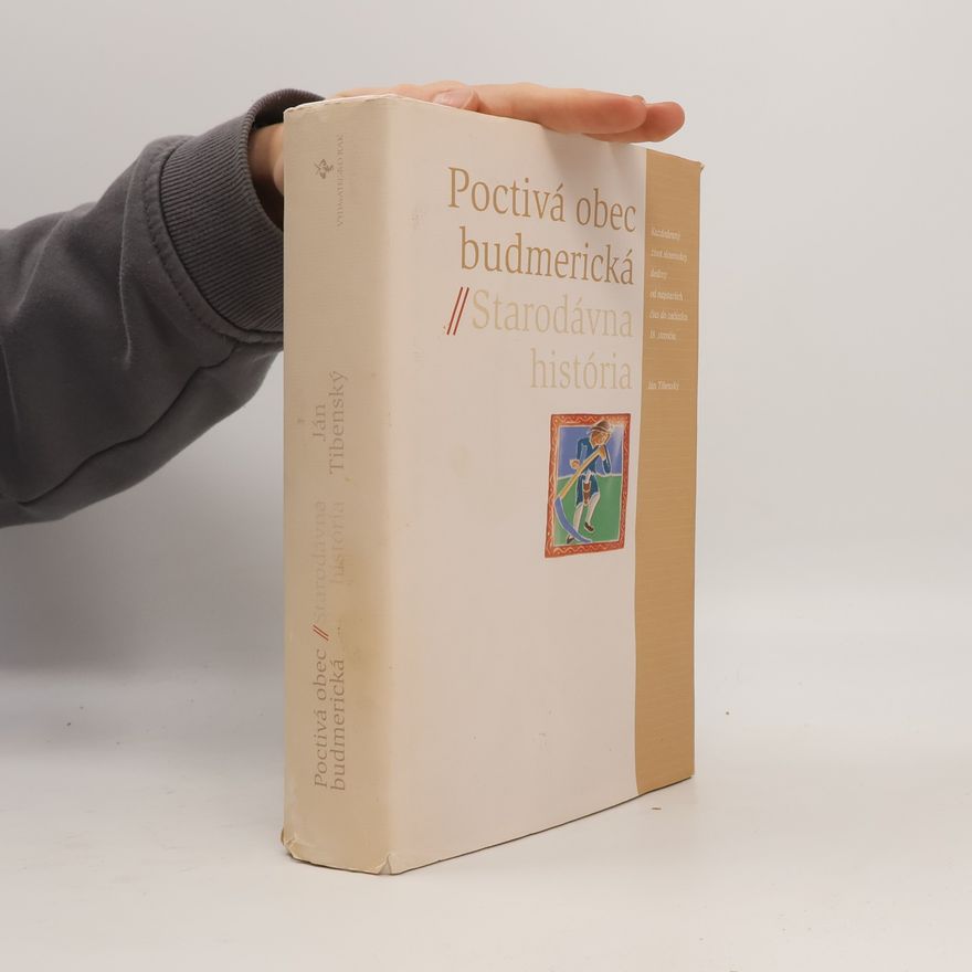 Ján Tibenský Poctivá obec budmerická II. (Starodávna história)