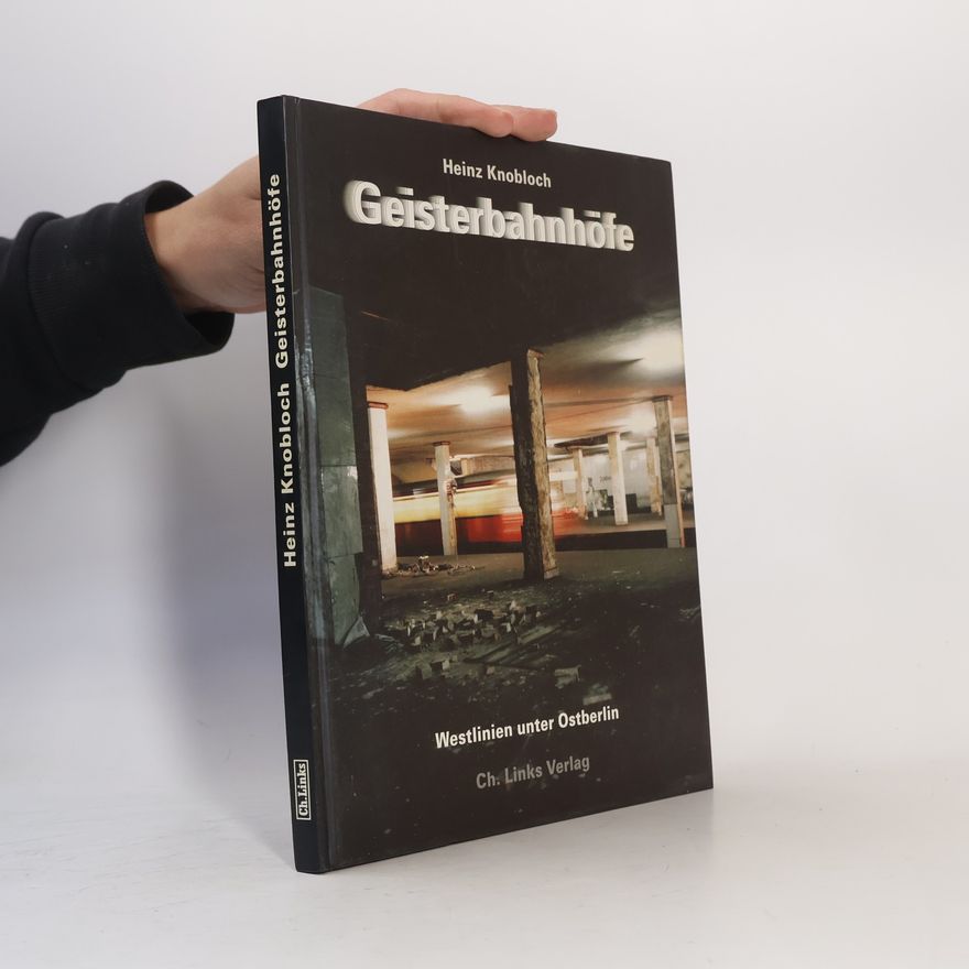 Heinz Knobloch Geisterbahnhöfe