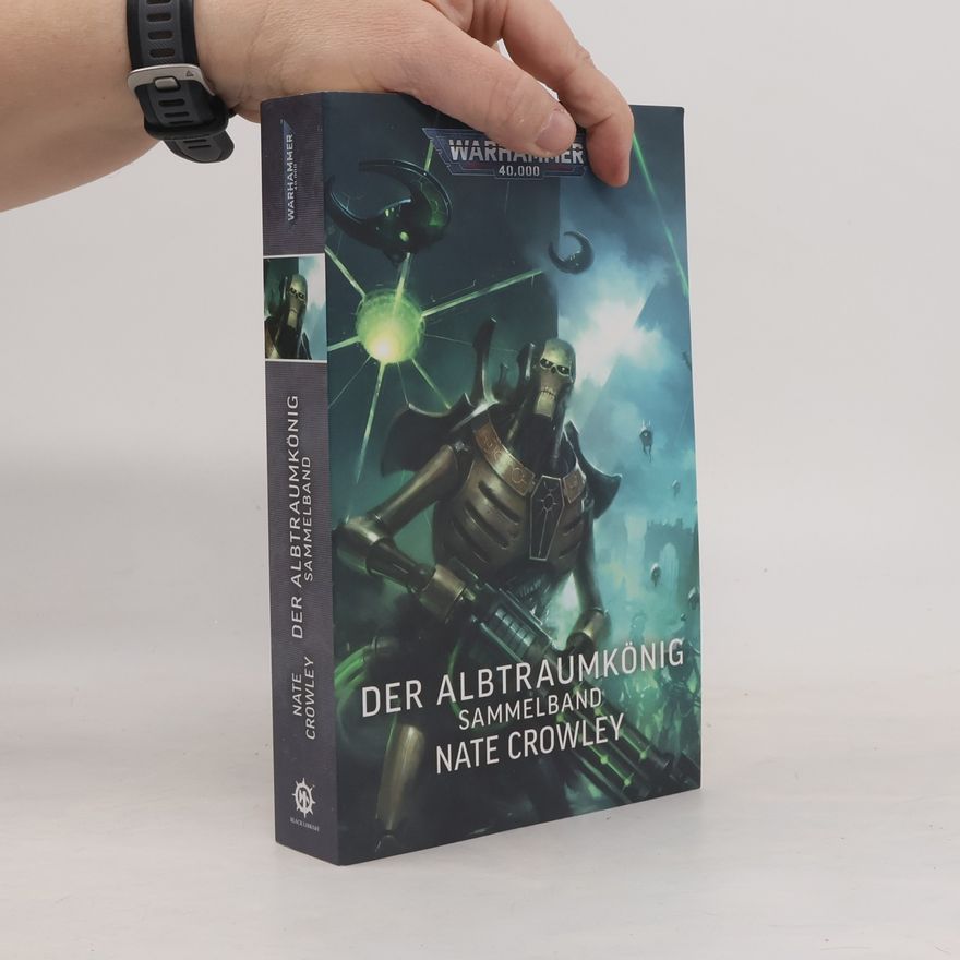 Nate Crowley Warhammer 40.000 - Der Albtraumkönig