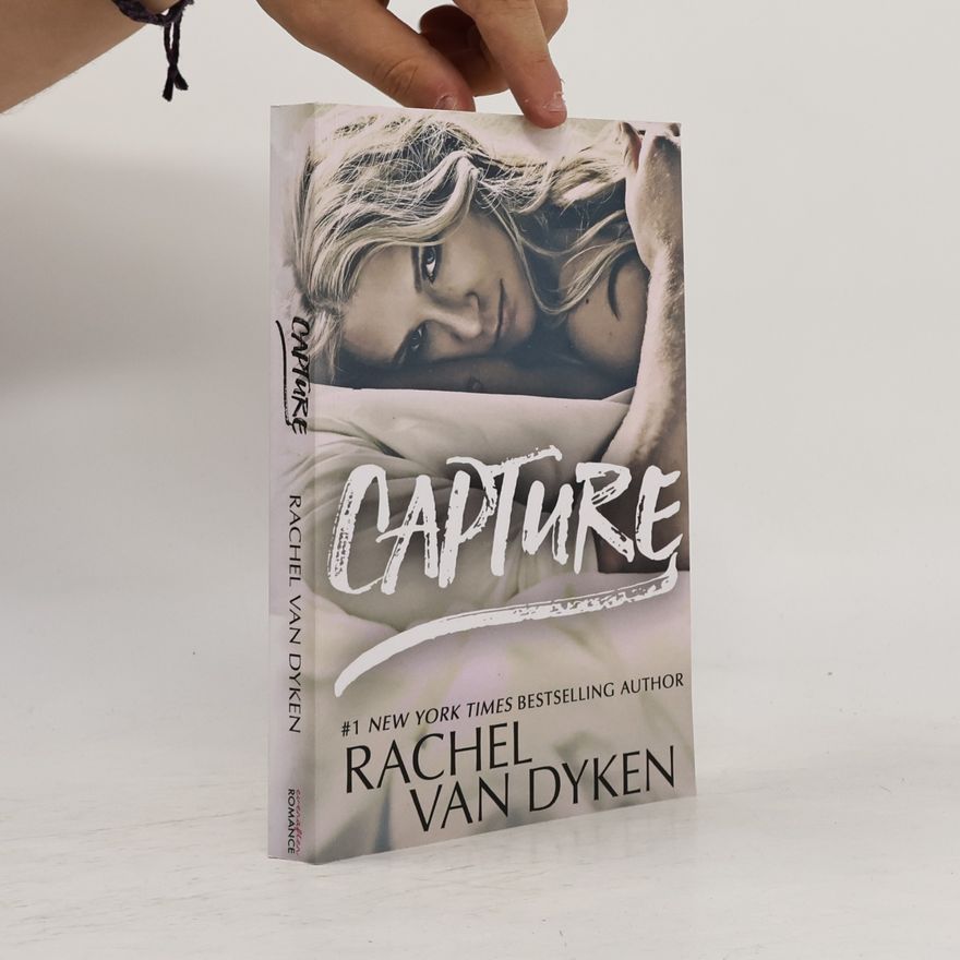 Rachel Van Dyken Everafter Romance: Capture