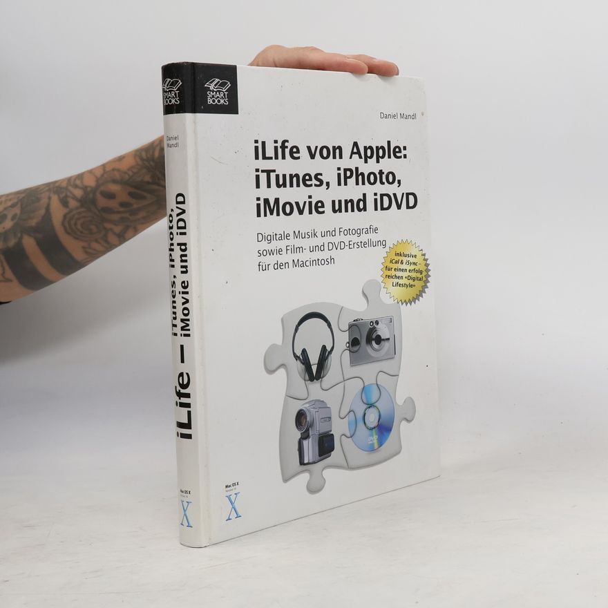 Daniel Mandl iLife von Apple: iTunes 3, iPhoto 2, iMovie 3, iDVD 3